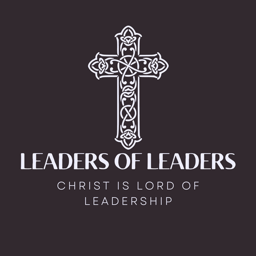 Leaders of Leaders - Discipled In Christ